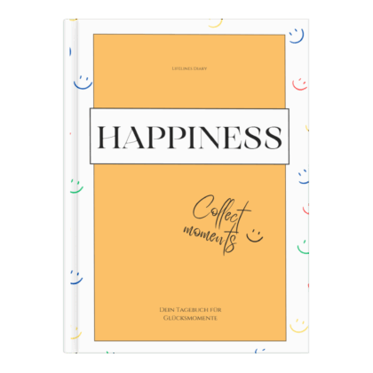 Happiness - Tagebuch für Glücksmomente
