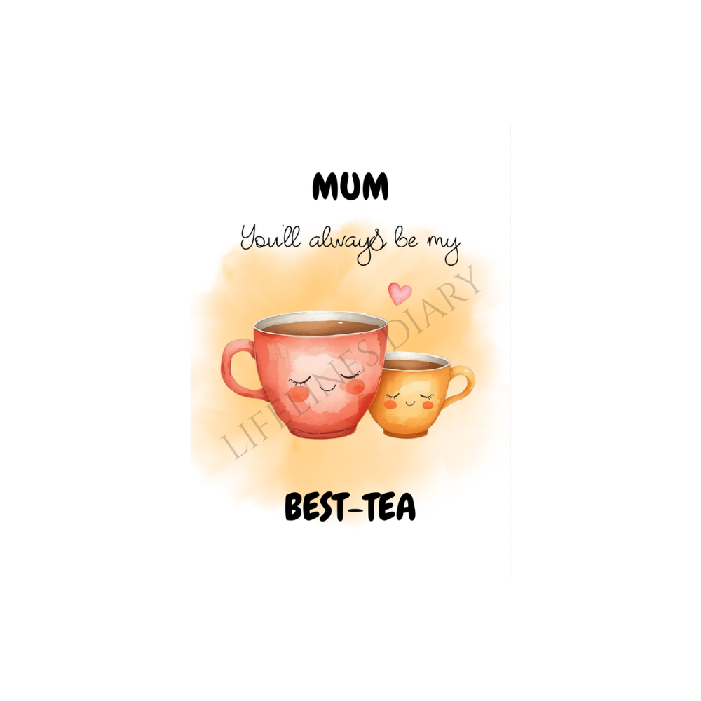 Karte „Mum, you’ll always be my best-tea“
